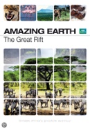 Cover: BBC Earth - Amazing Earth - The Great Rift