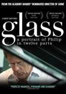Cover: Glass - A Portrait Of Philip In Twelve Parts [2007]