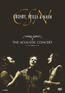 Cover: Crosby, Stills & Nash - The Acoustic Concert [2004]